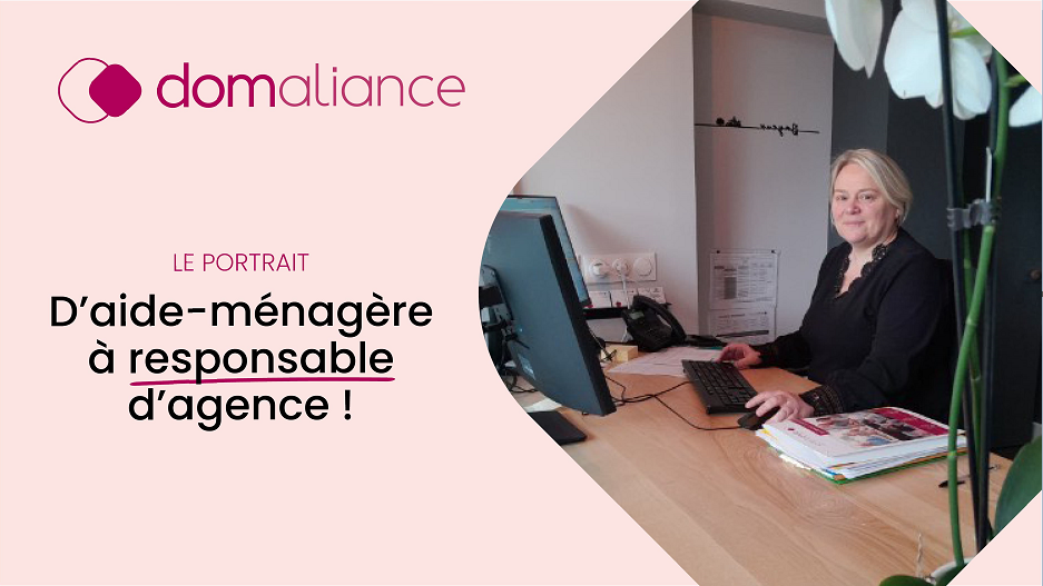 Image d'illustration de l'actualité D'aide-ménagère à responsable d'agence 